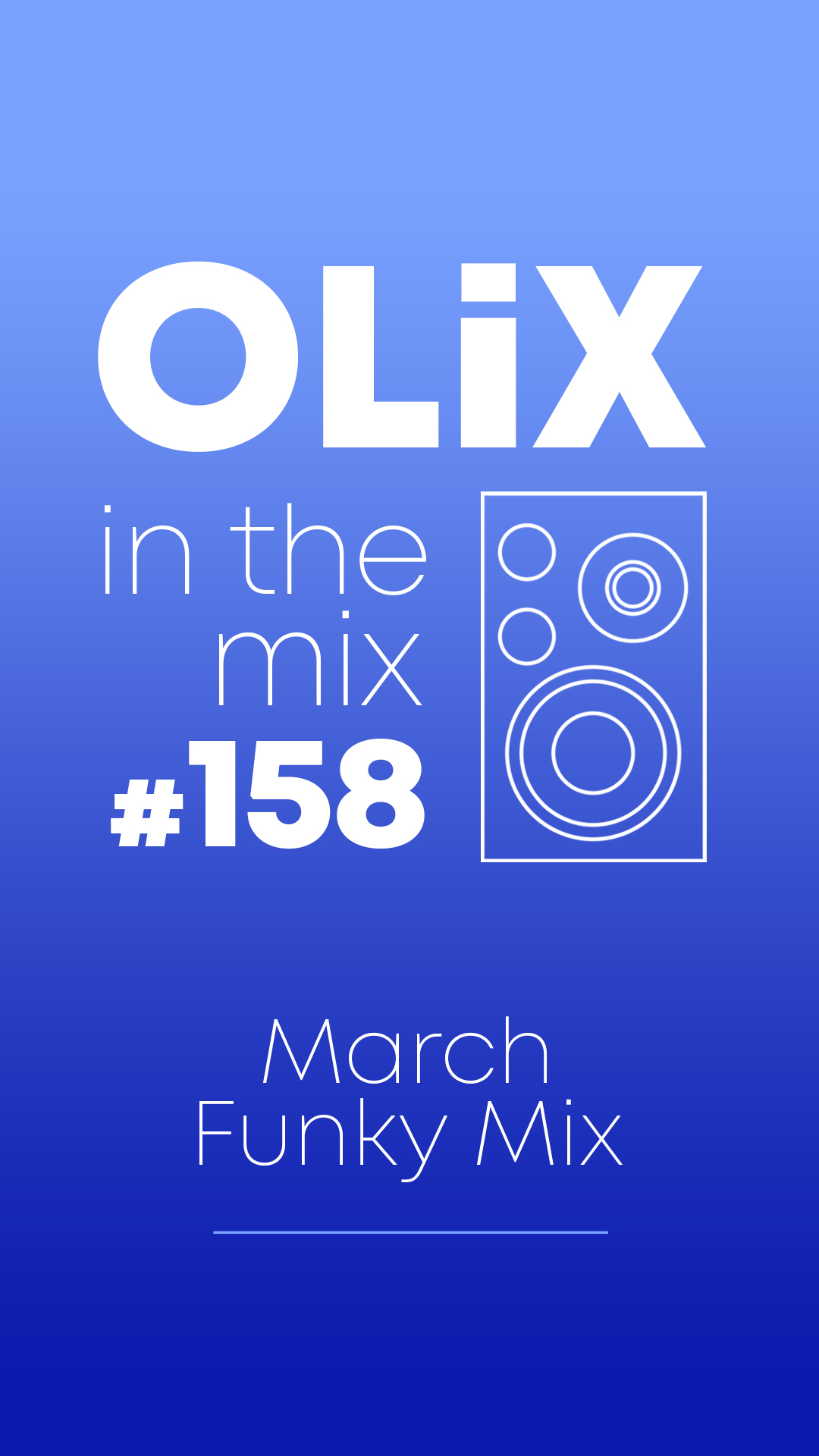 OLiX in the Mix - 158 - March Funky Mix