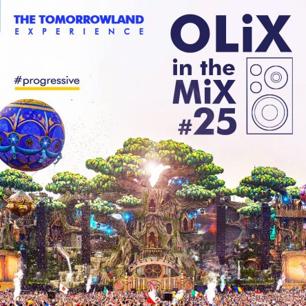 OLiX in the Mix #25 The Tomorrowland Experience (Download & Tracklist)