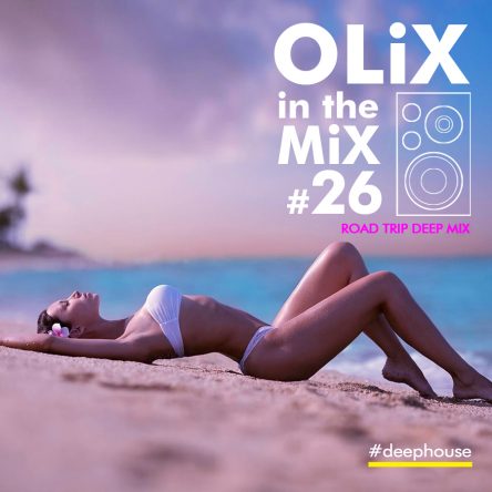olix in the mix 26 road trip deep mix