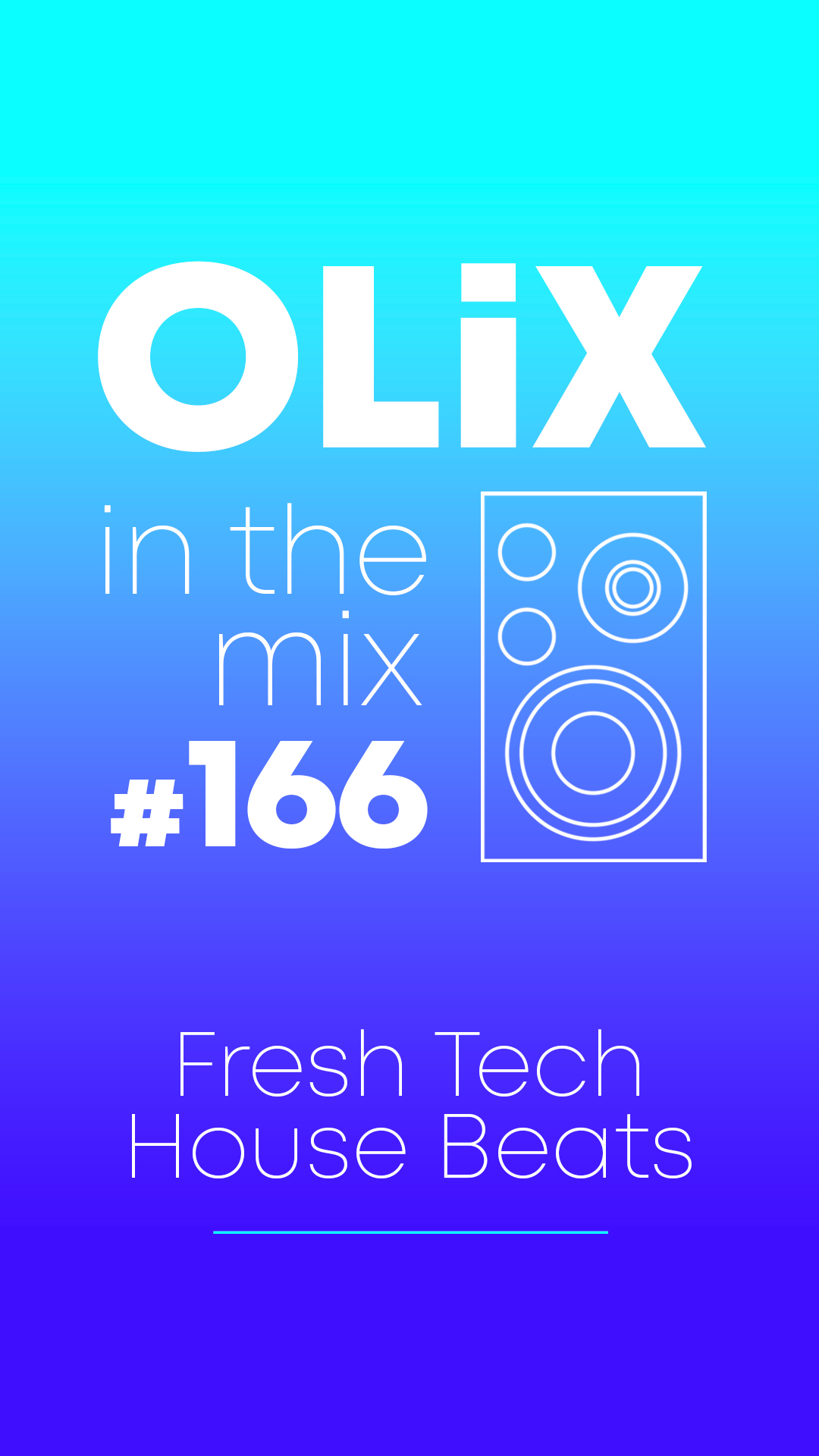 OLiX in the Mix - 166 - Fresh Tech House Beats