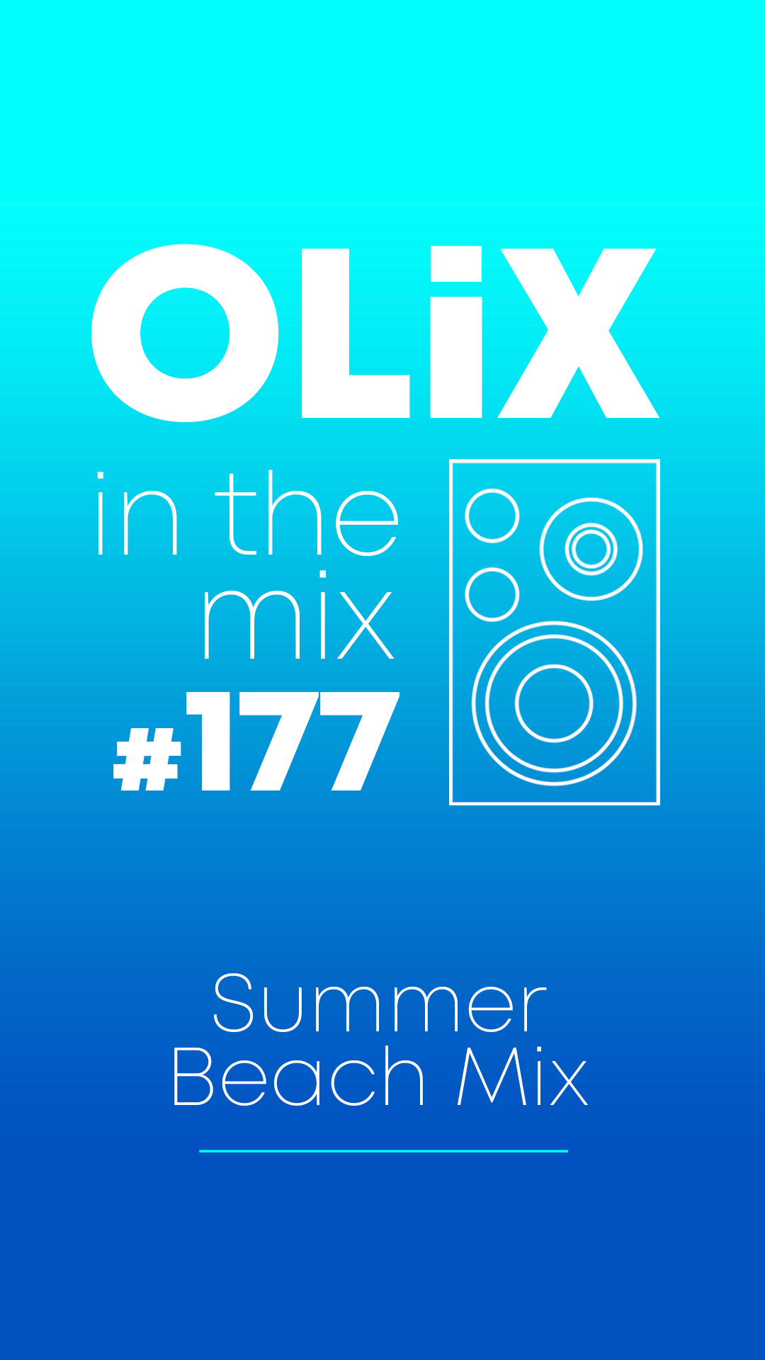 OLiX in the Mix - 177 - Summer Beach Mix