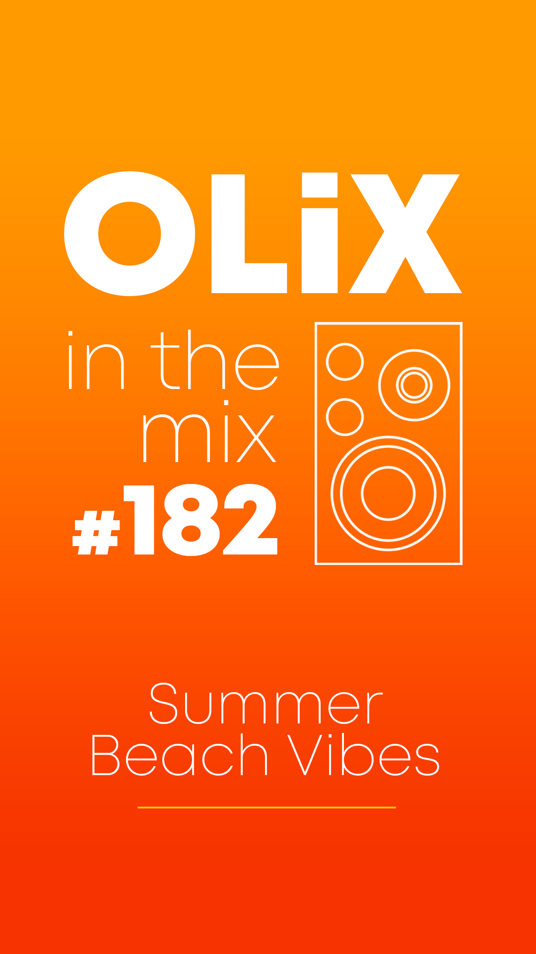 OLiX in the Mix - 182 - Summer Beach Vibes