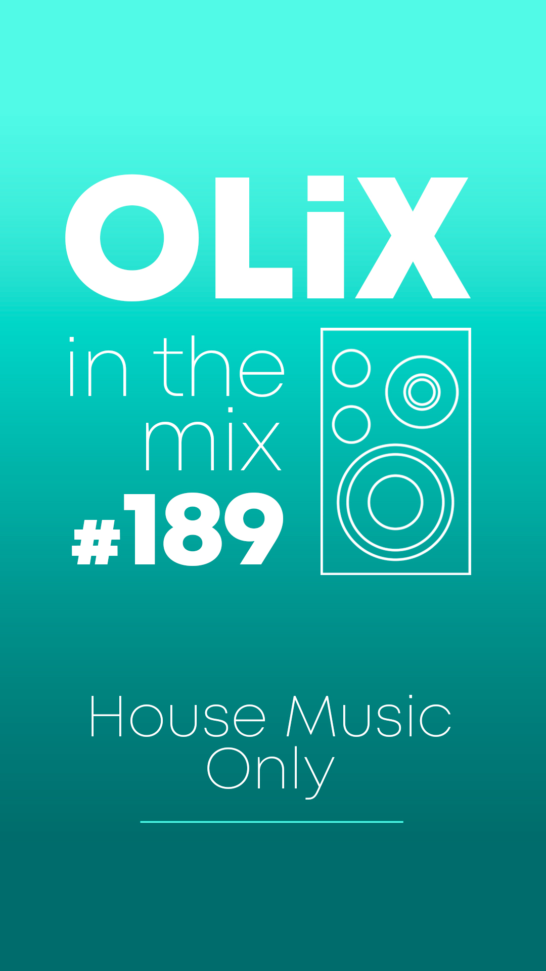 OLiX in the Mix - 189 - House Music Only