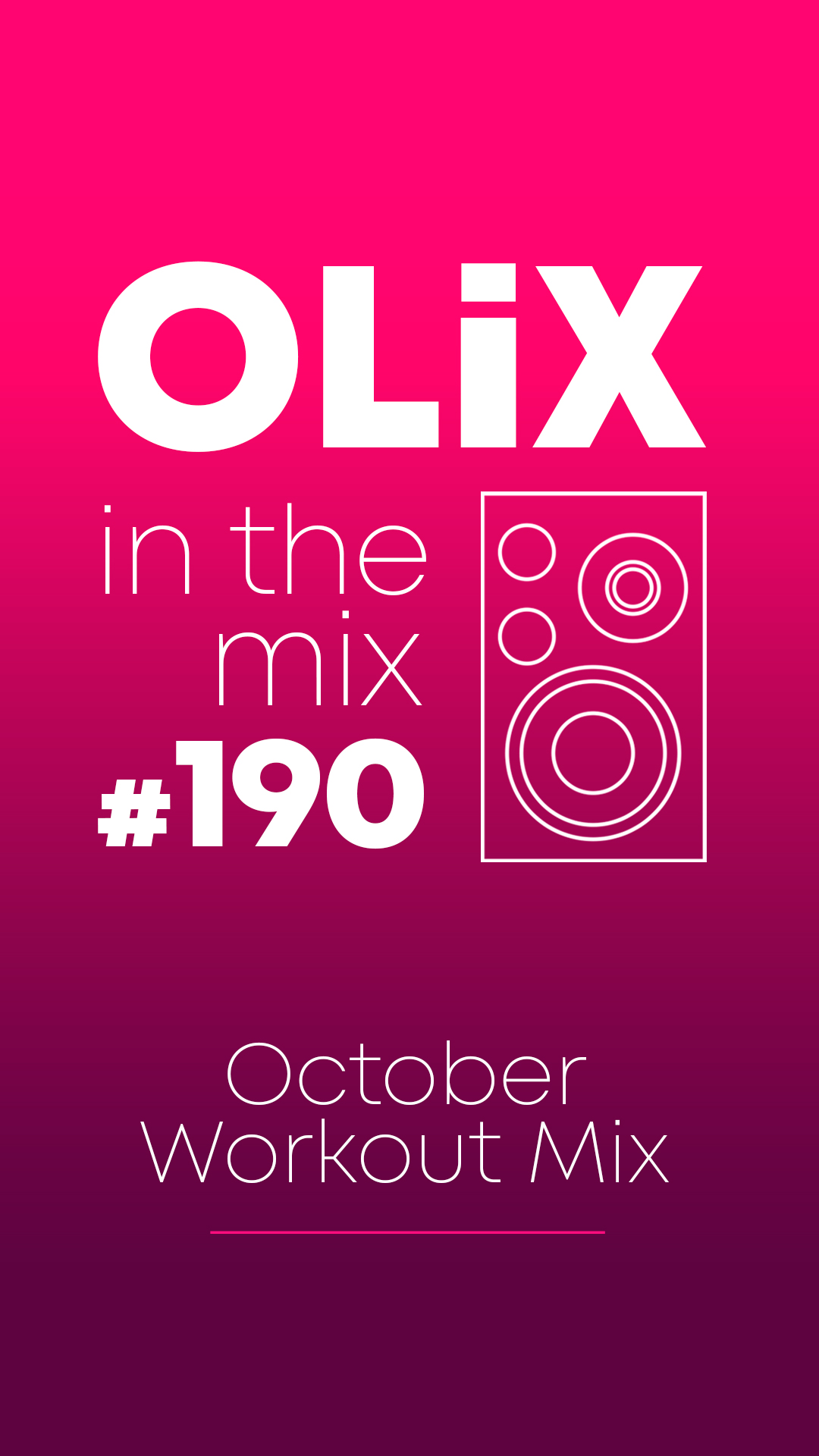 OLiX in the Mix - 190 - October Wourkout Mix