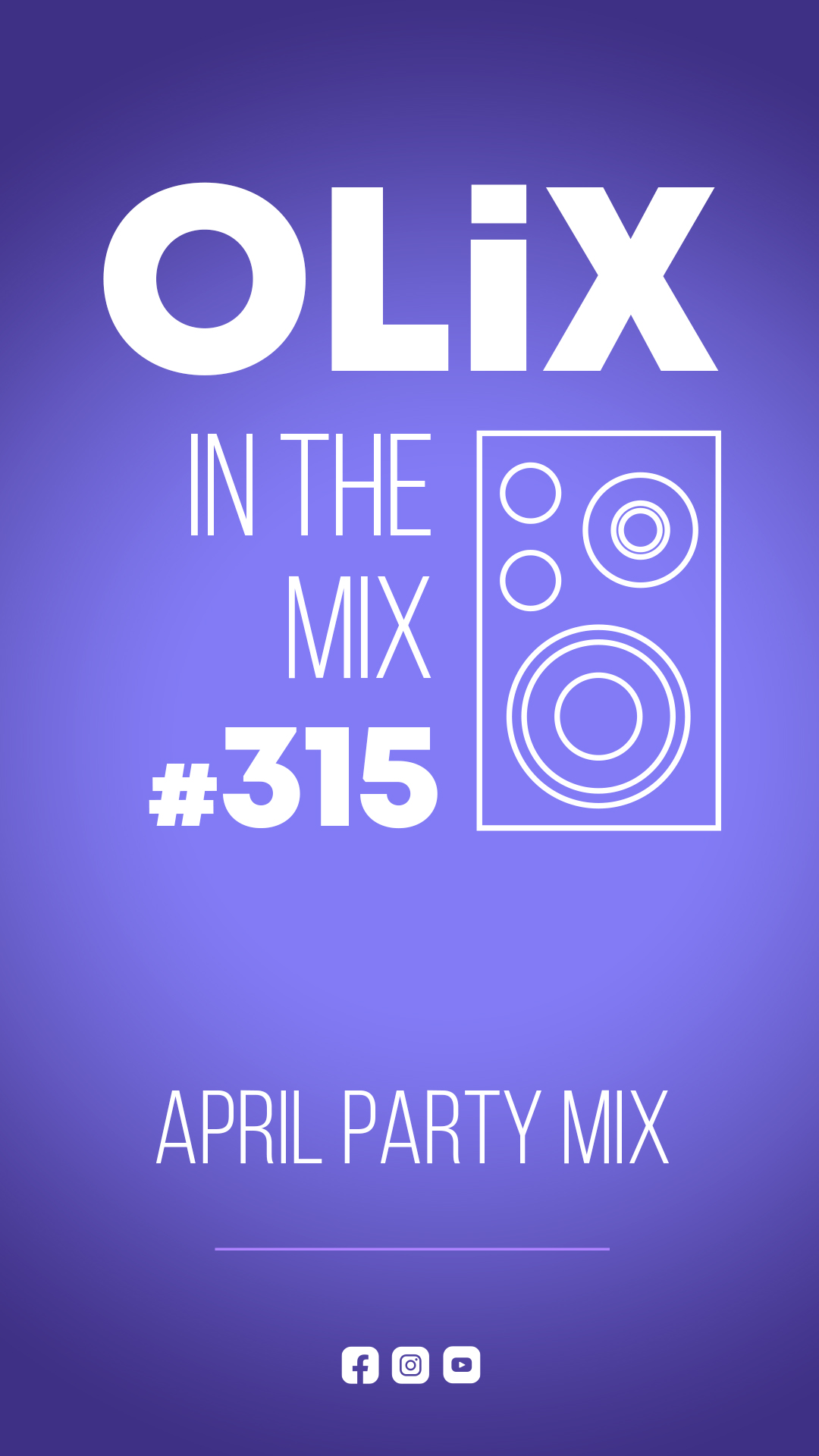 OLiX in the Mix - 315 - April Party Mix