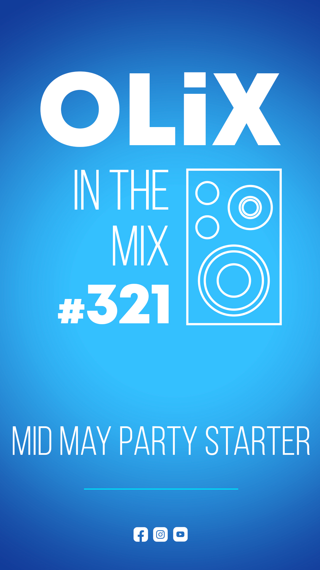 OLiX in the Mix - 321 - Mid May Party Starter