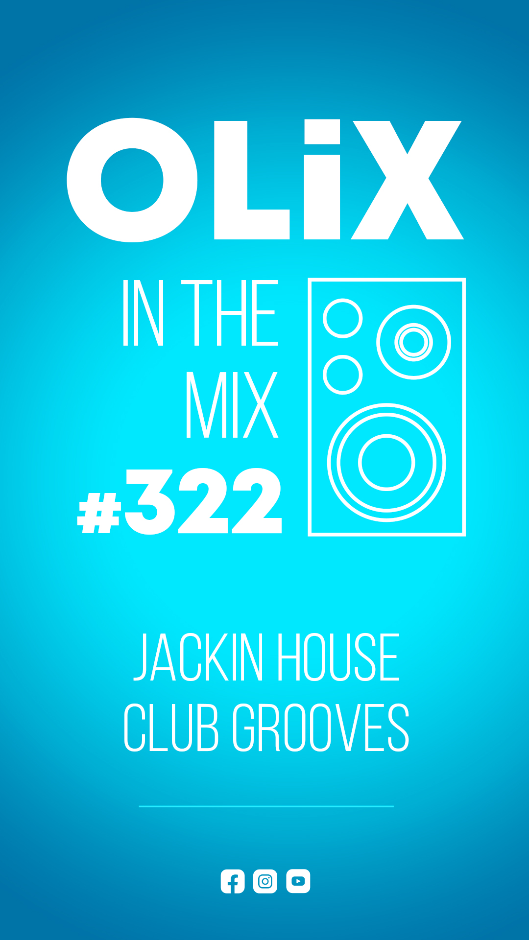 OLiX in the Mix - 322 - Jackin House Club Grooves