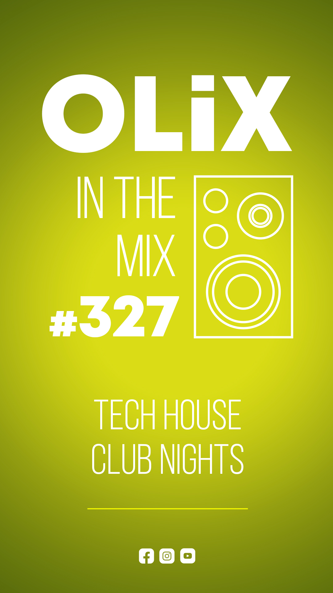 OLiX in the Mix - 327 - Tech House Club Nights
