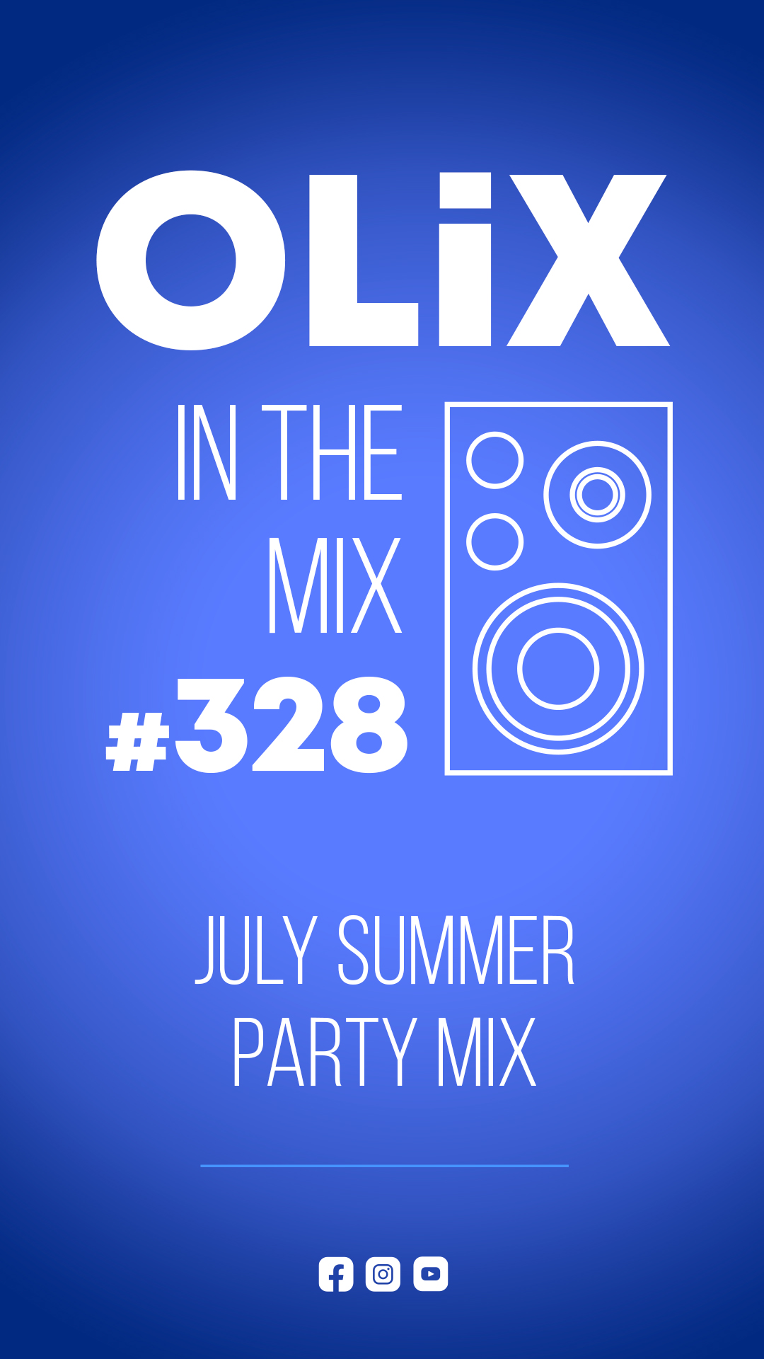 OLiX in the Mix - 328 - July Summer Party Mix